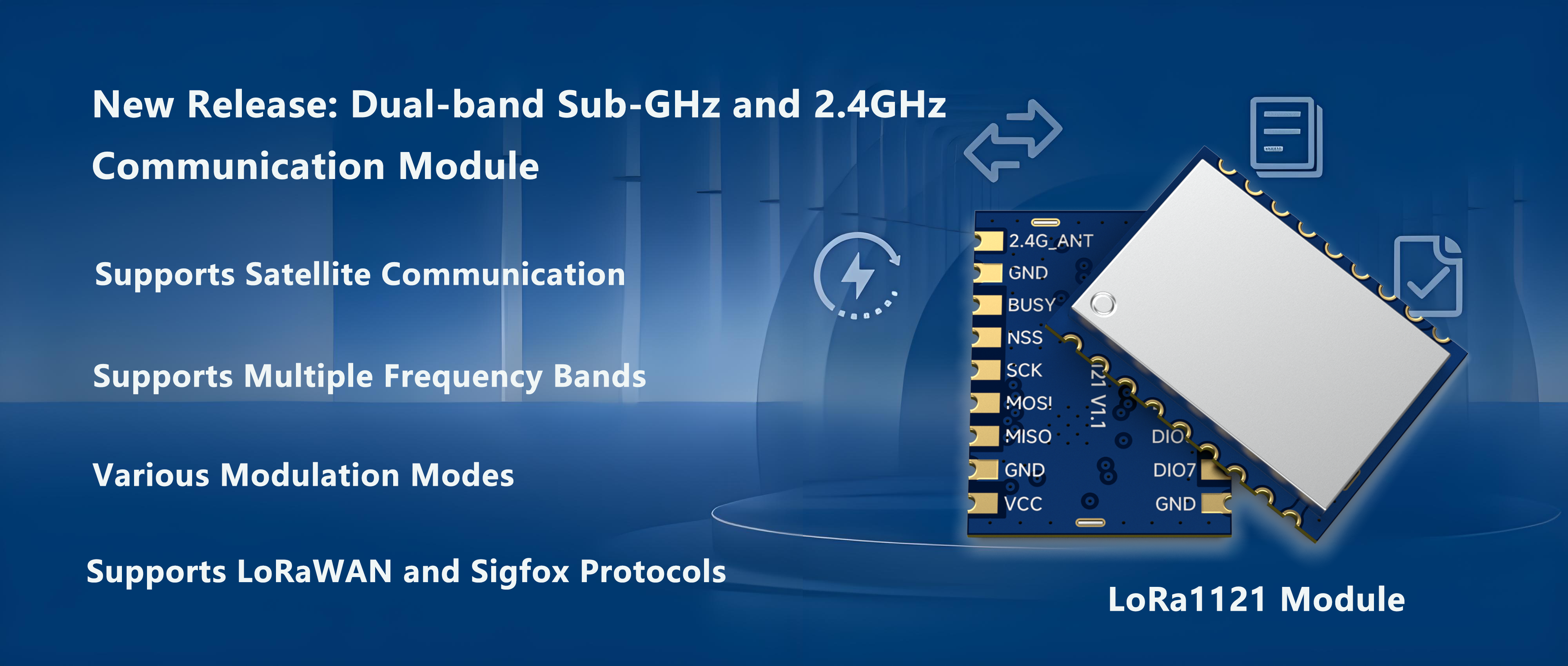 LoRa1121 Module Newly Released: Enables Multi-Band Compatibility and Satellite Communication Functionality